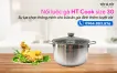 Nồi luộc gà HT Cook size 30cm nắp kính